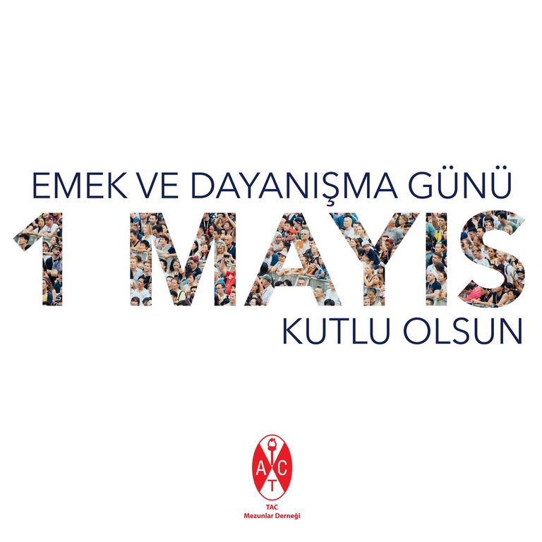 1 Mayıs Emek ve Dayanışma Gününüz Kutlu Olsun!