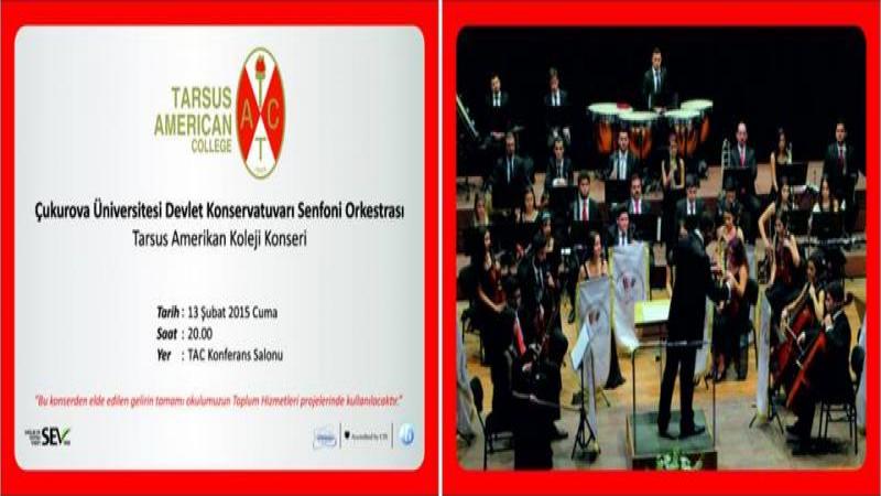 ÇUKUROVA ÜNİVERSİTESİ DEVLET KONSERVATUVARI SENFONİ ORKESTRASI TARSUS AMERİKAN KOLEJİ KONSERİ